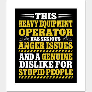 Construction Funny Heavy Equipment Operator Posters and Art